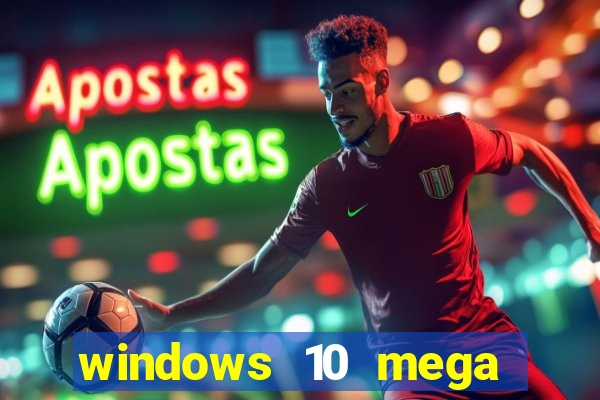 windows 10 mega lite premium download